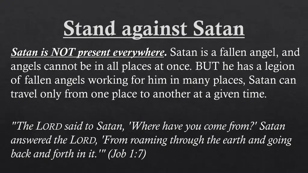 stand against satan satan is not present