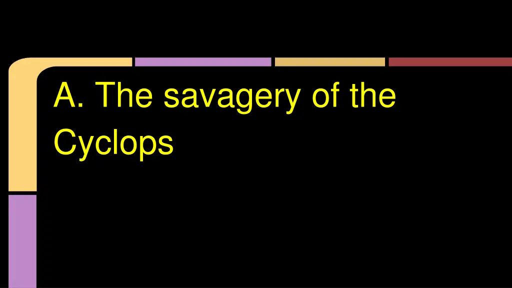 a the savagery of the cyclops