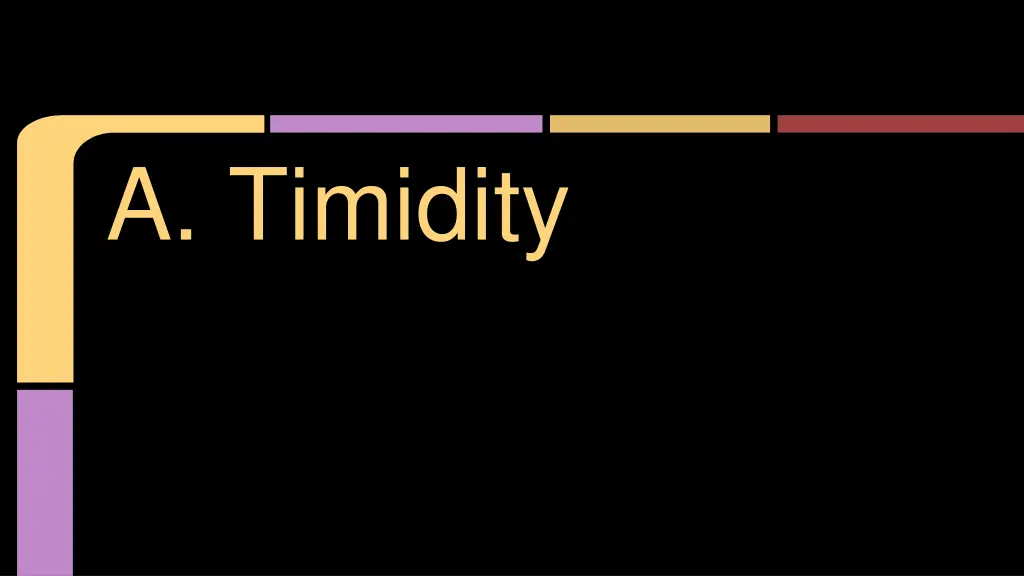 a timidity