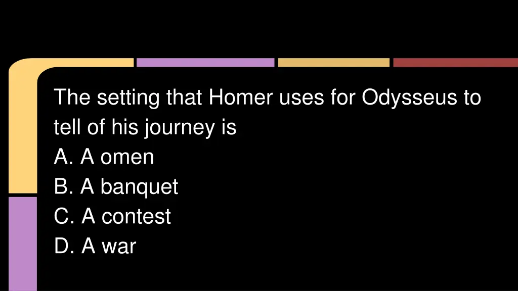 the setting that homer uses for odysseus to tell