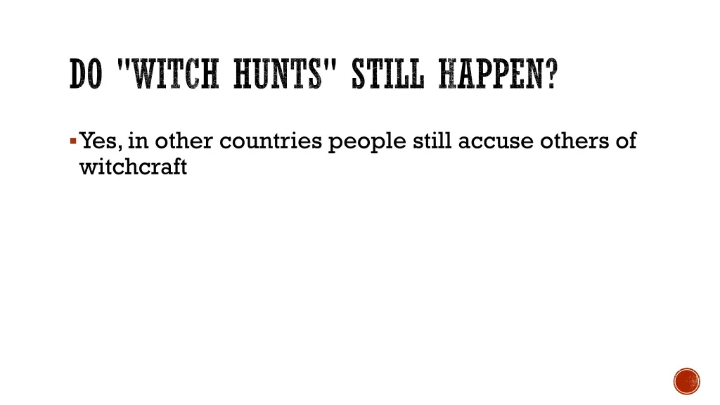 do witch hunts still happen