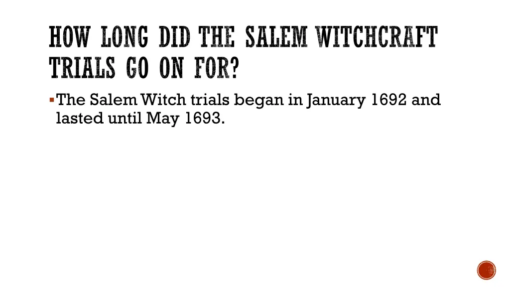 how long did the salem witchcraft trials