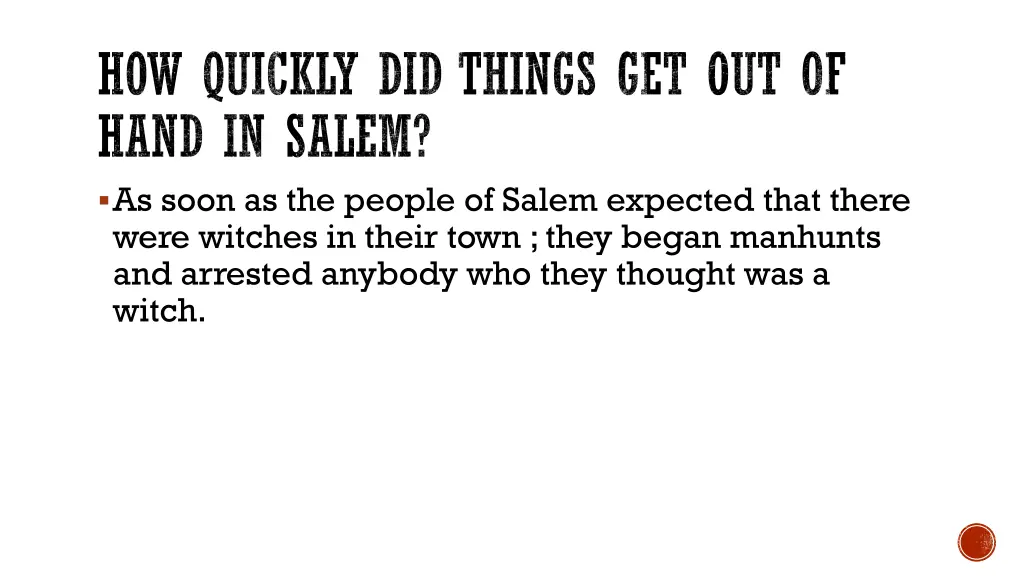 how quickly did things get out of hand in salem