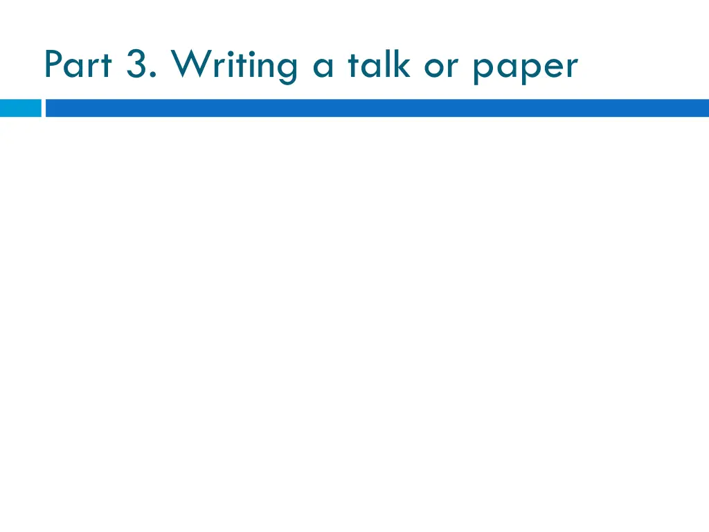 part 3 writing a talk or paper