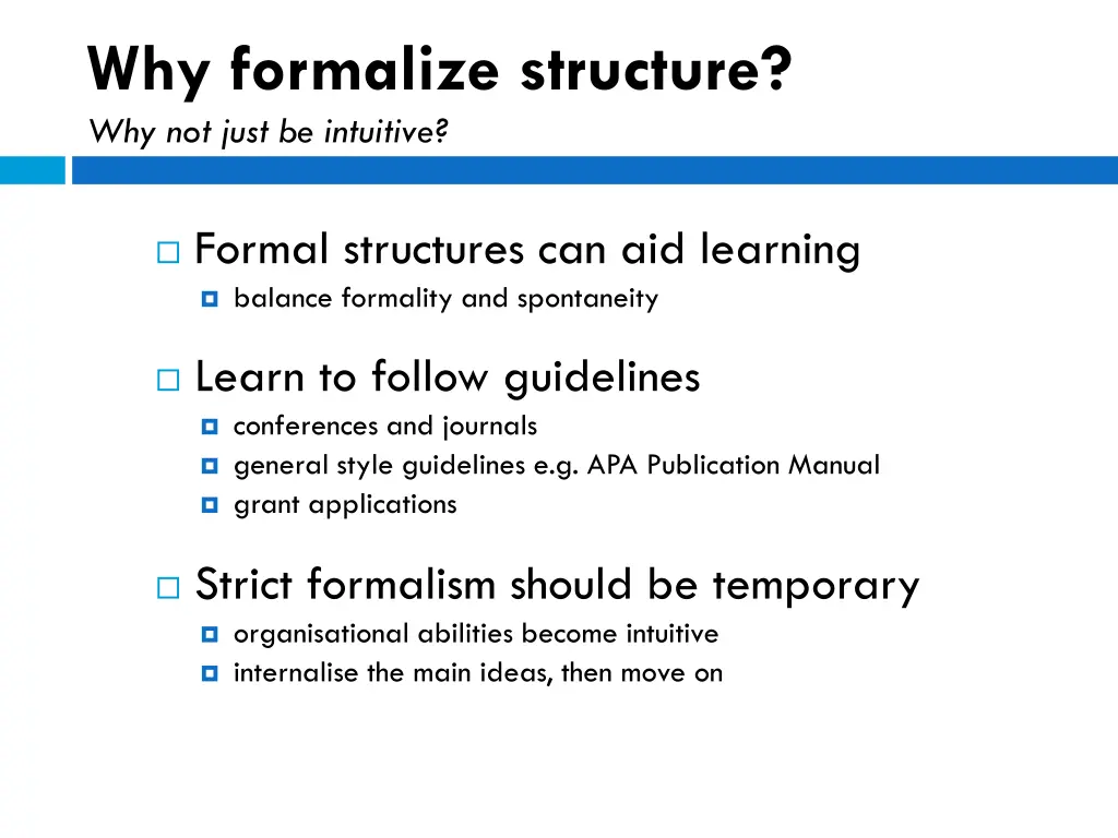 why formalize structure why not just be intuitive