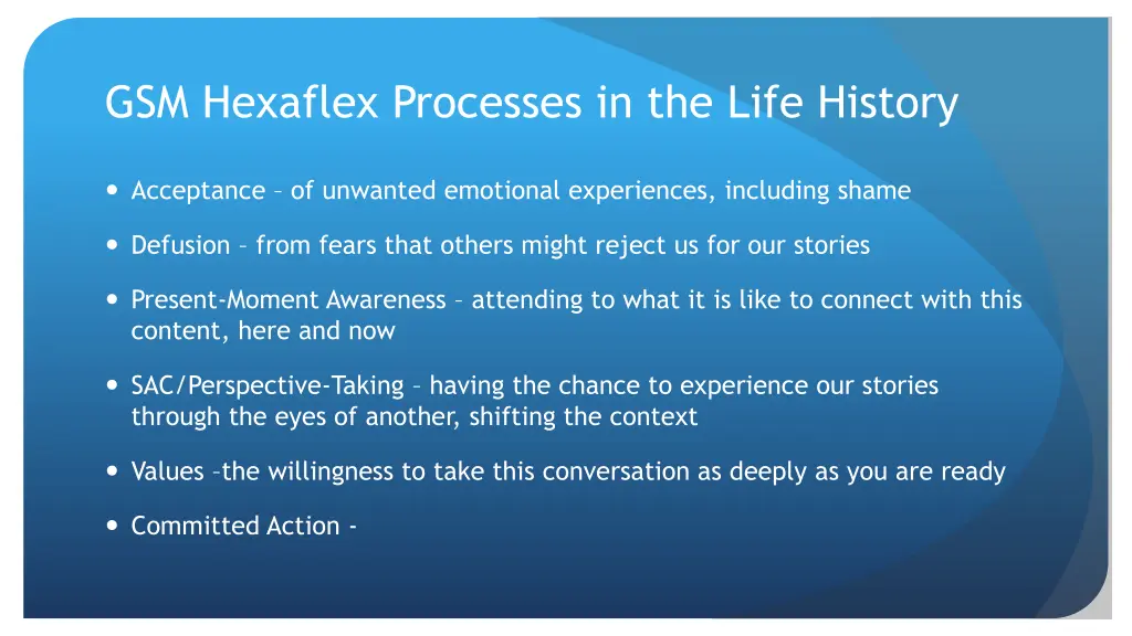 gsm hexaflex processes in the life history