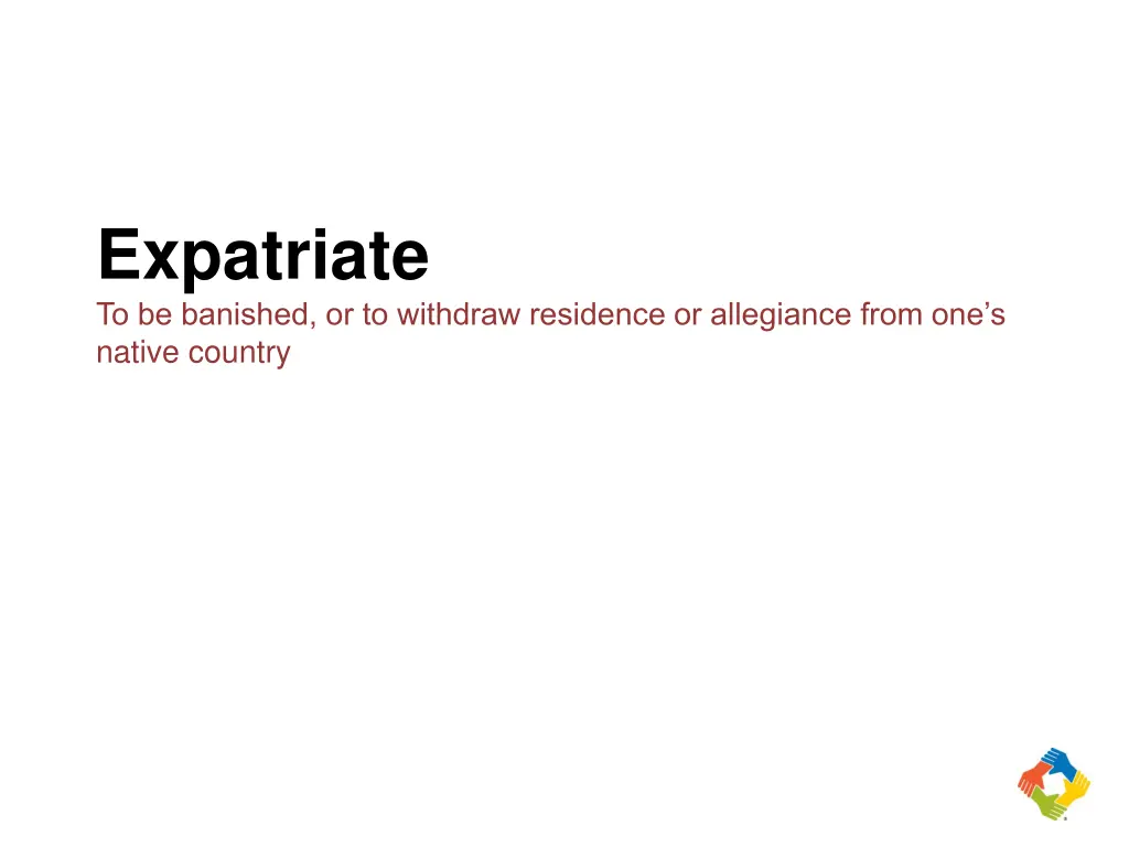 expatriate to be banished or to withdraw