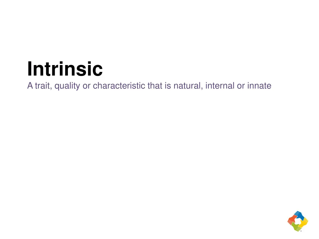 intrinsic a trait quality or characteristic that