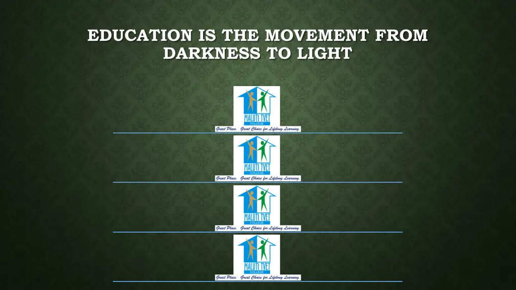 education is the movement from darkness to light