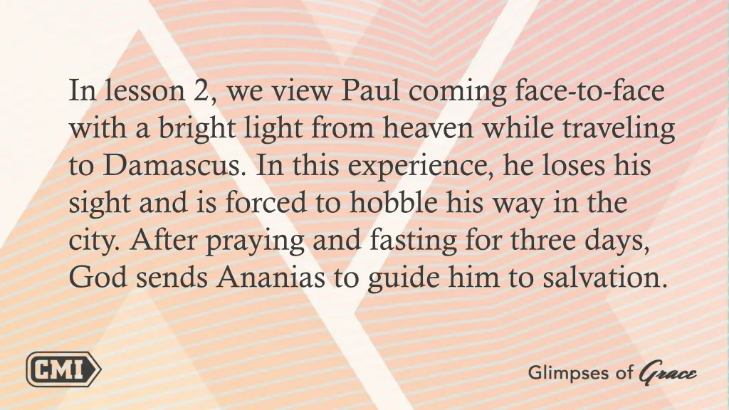 in lesson 2 we view paul coming face to face with