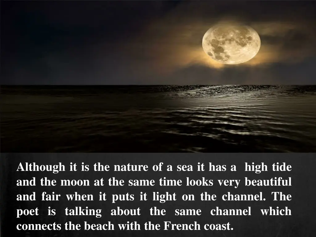 although it is the nature of a sea it has a high