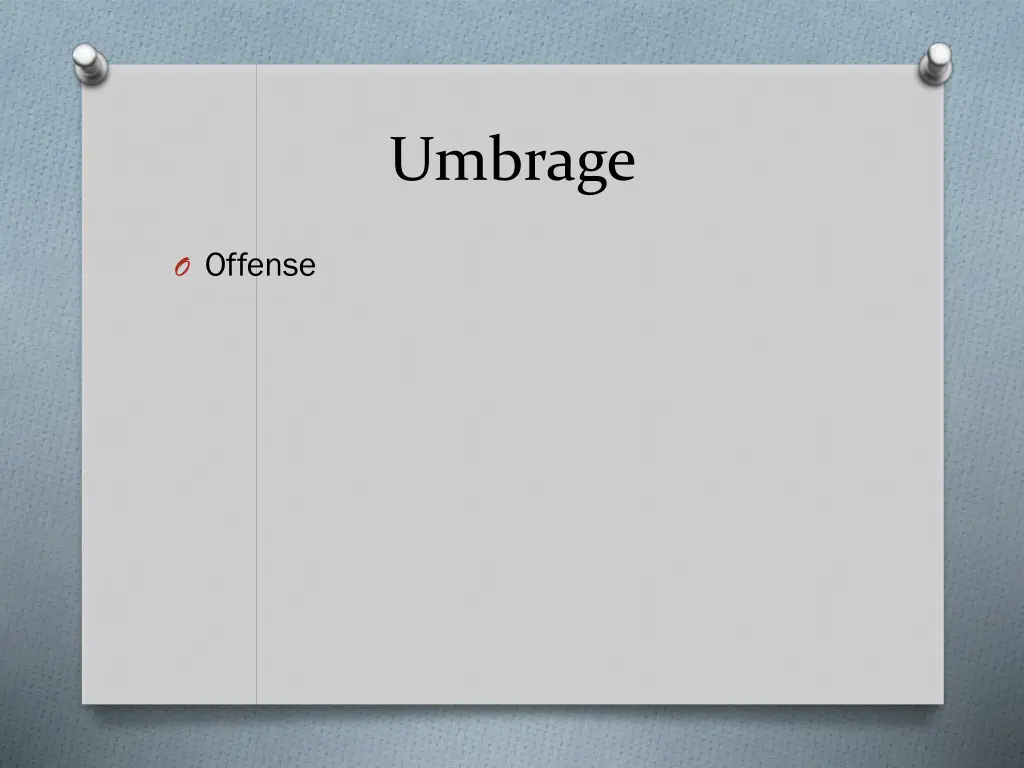 umbrage