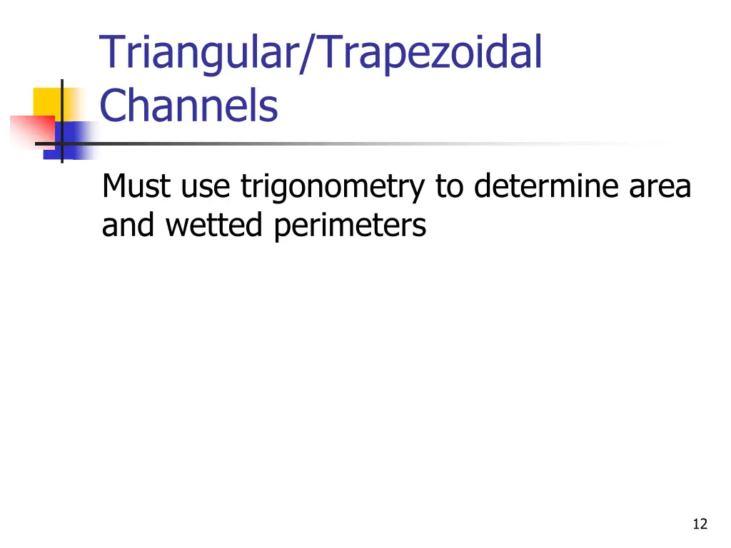 triangular trapezoidal channels