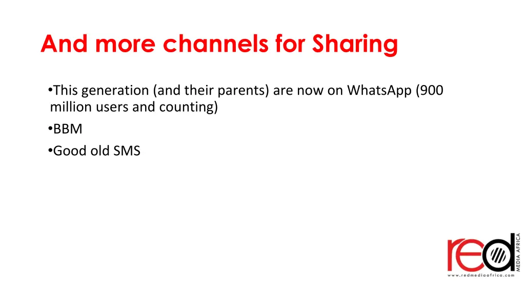 and more channels for sharing