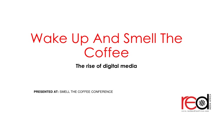 wake up and smell the coffee the rise of digital