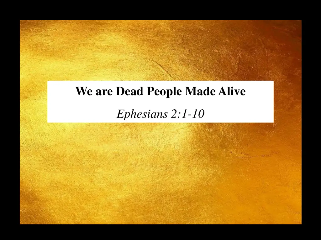 we are dead people made alive