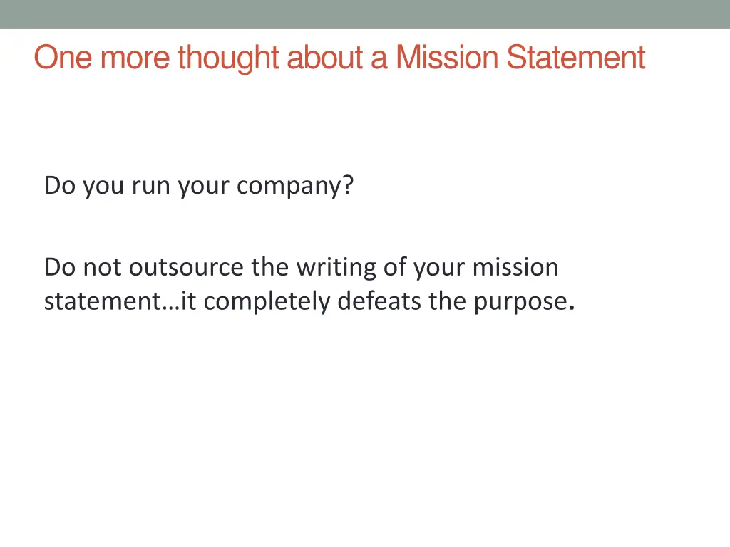 one more thought about a mission statement