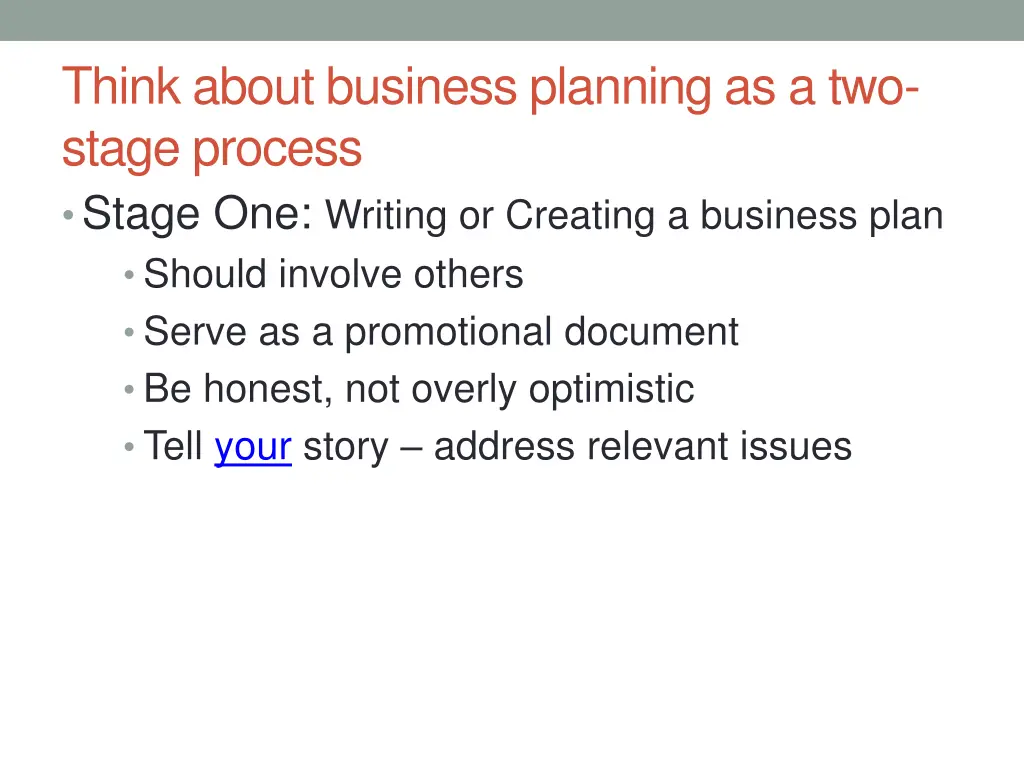 think about business planning as a two stage