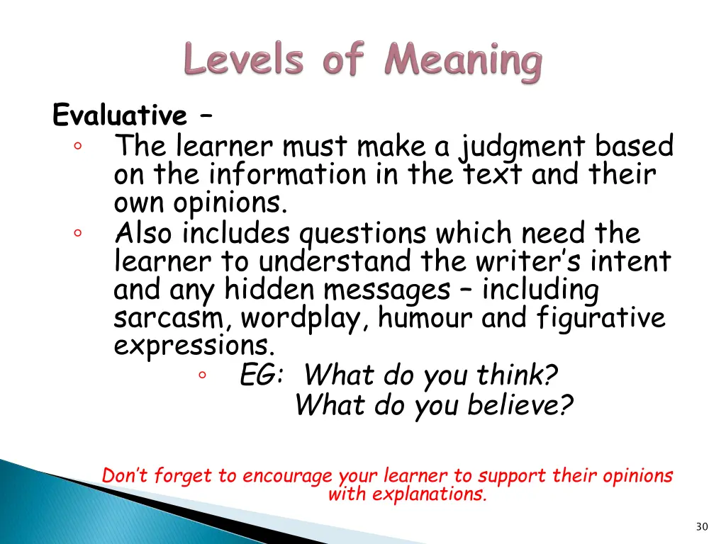 evaluative the learner must make a judgment based