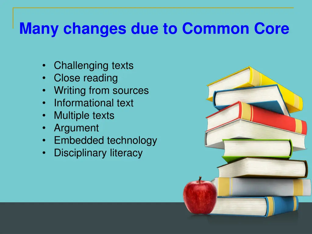 many changes due to common core