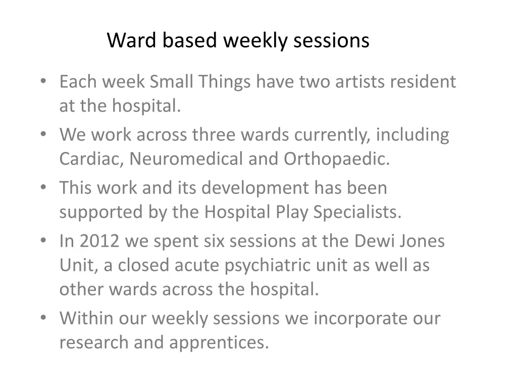 ward based weekly sessions