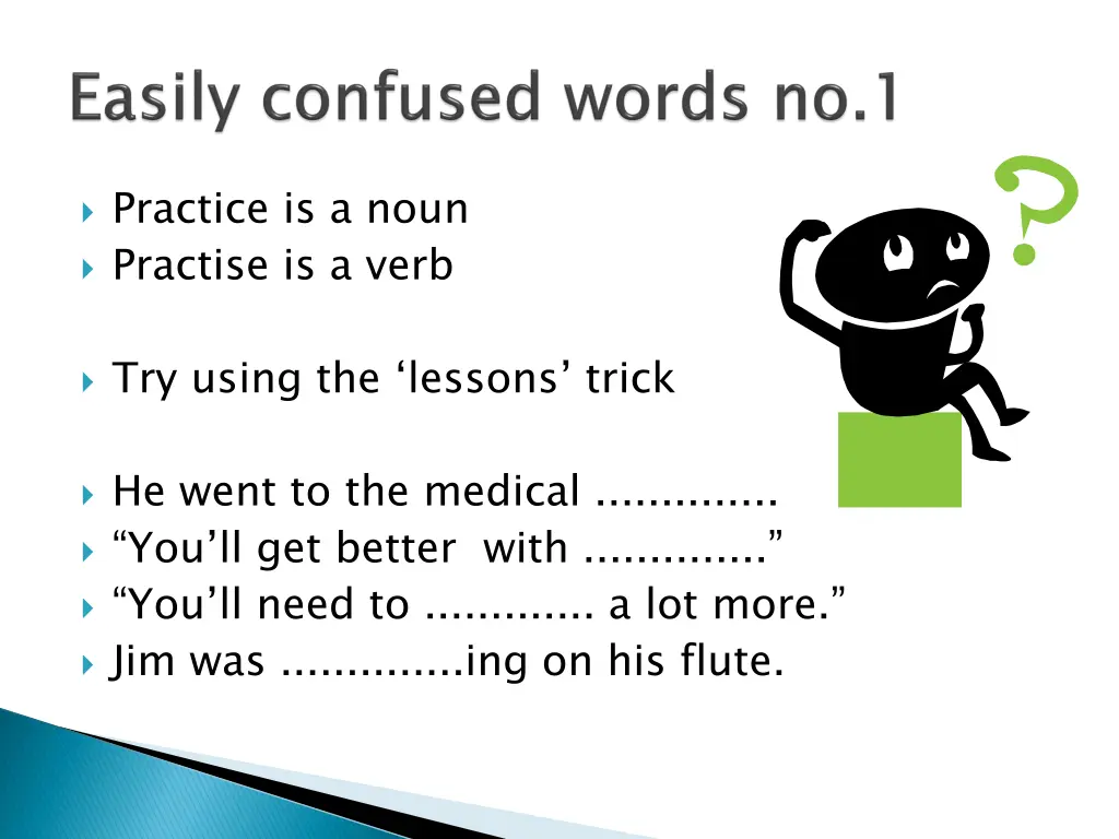 practice is a noun practise is a verb