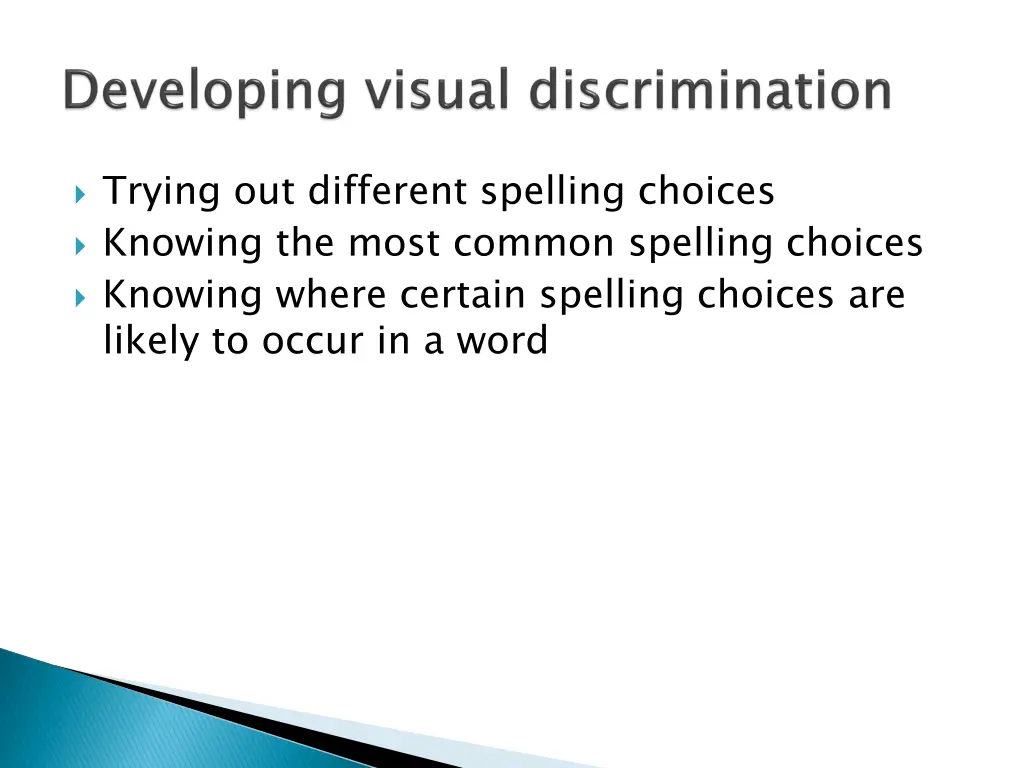trying out different spelling choices knowing
