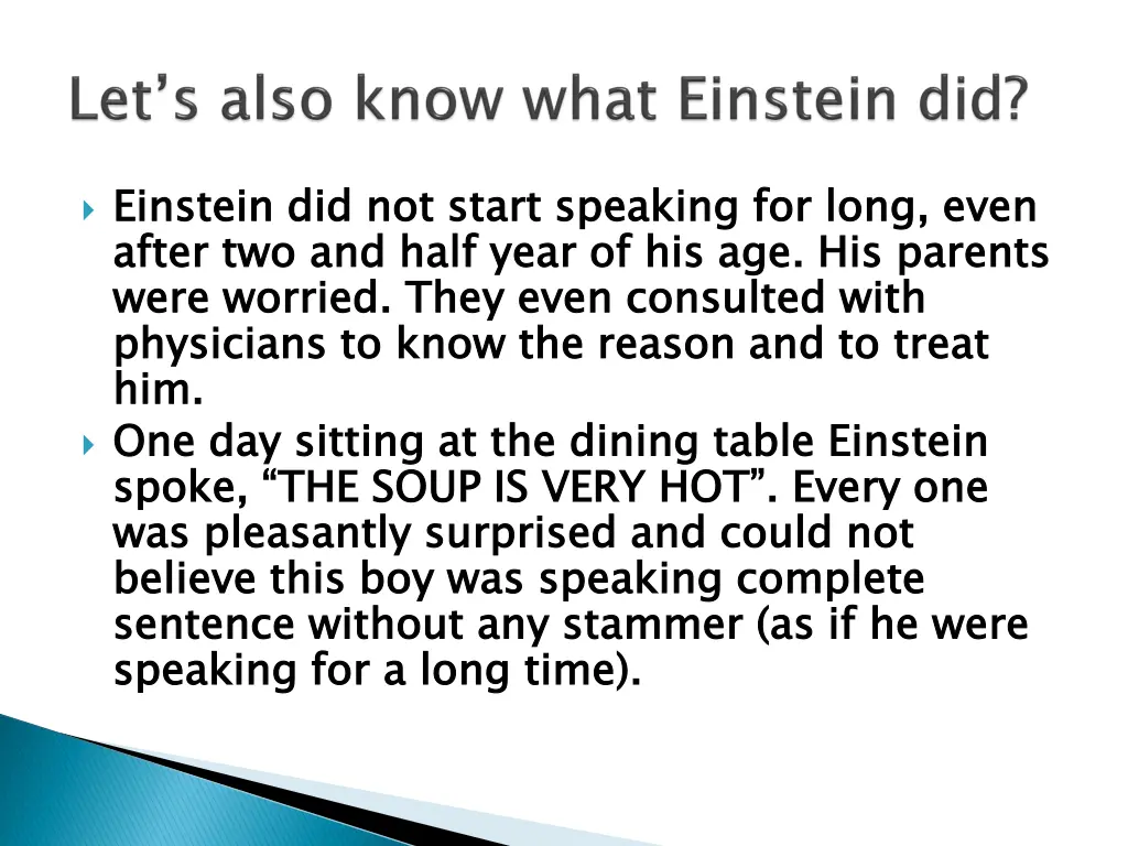 einstein did not start speaking for long even