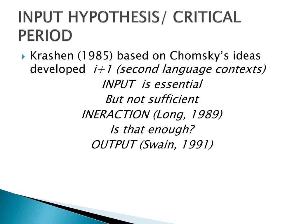 krashen 1985 based on chomsky s ideas developed