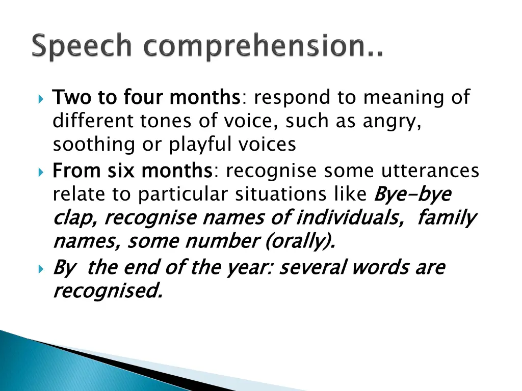 two to four months different tones of voice such