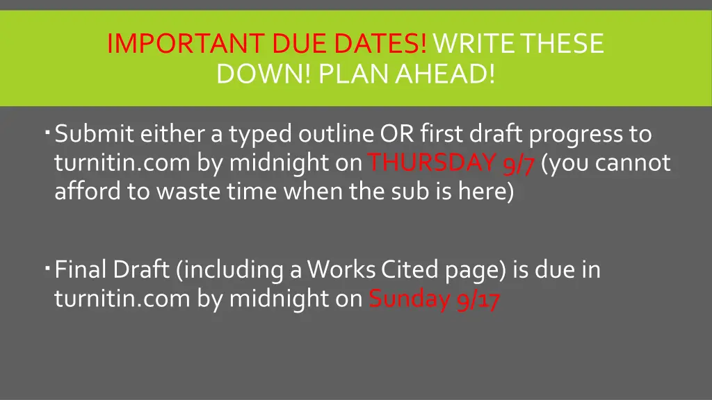 important due dates write these down plan ahead