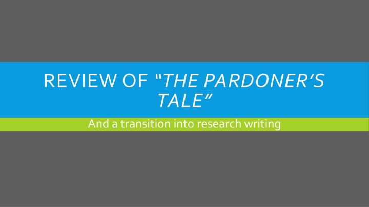 review of the pardoner s tale and a transition