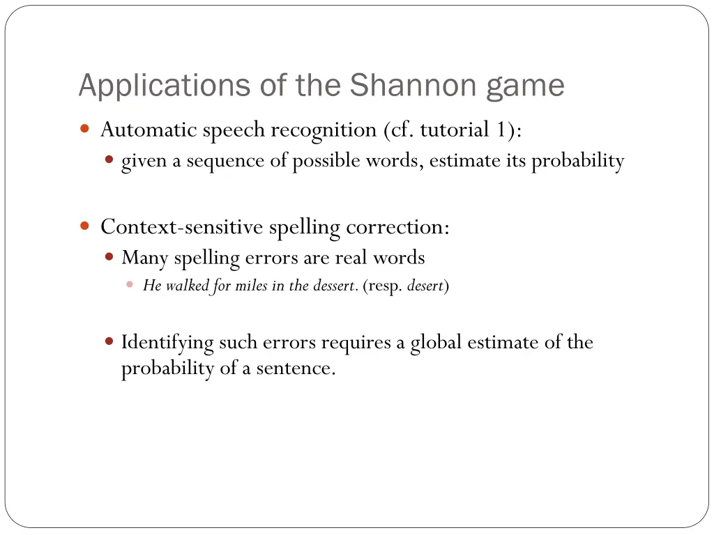 applications of the shannon game