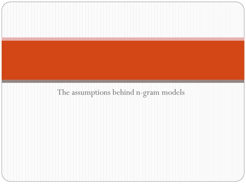 the assumptions behind n gram models