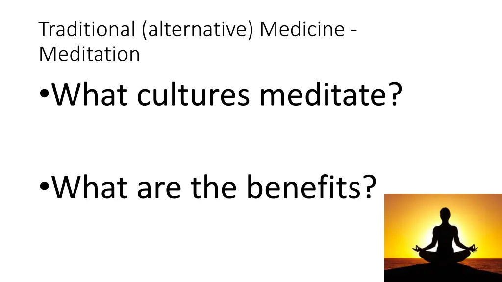 traditional alternative medicine meditation what