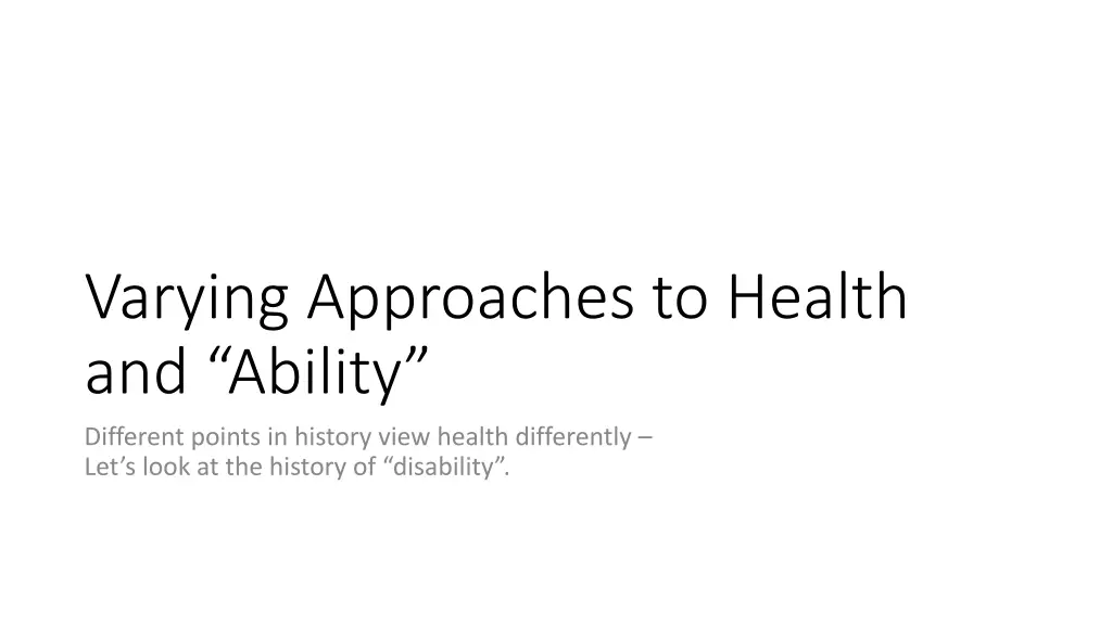 varying approaches to health and ability