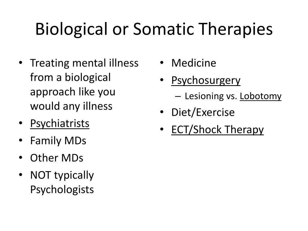 biological or somatic therapies