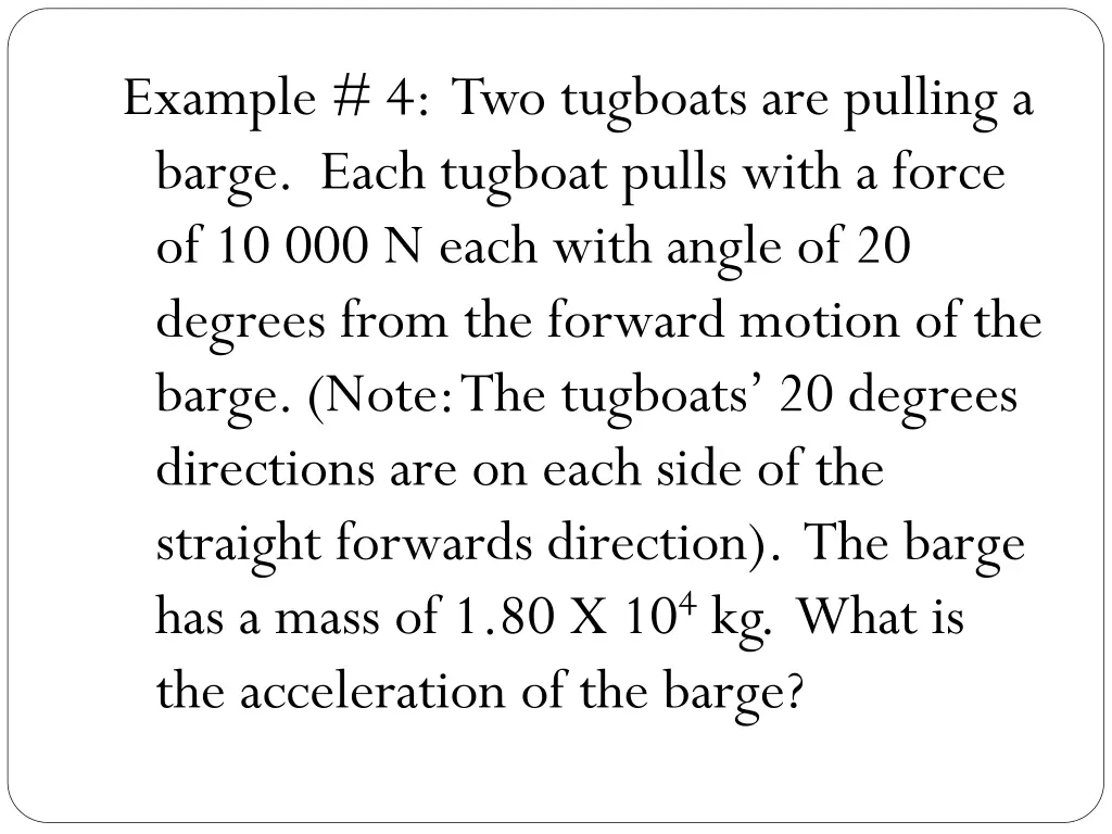 example 4 two tugboats are pulling a barge each