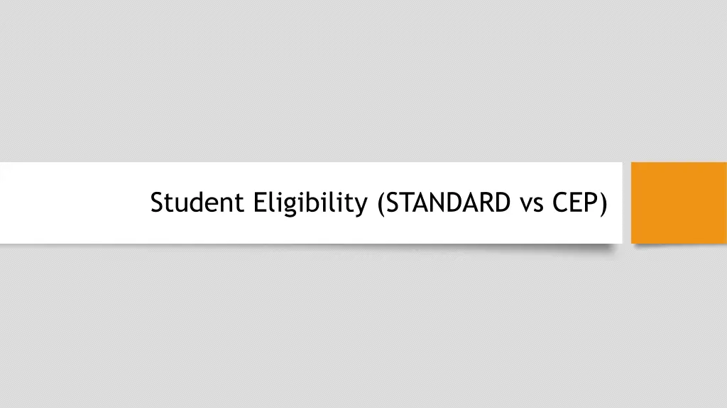 student eligibility standard vs cep