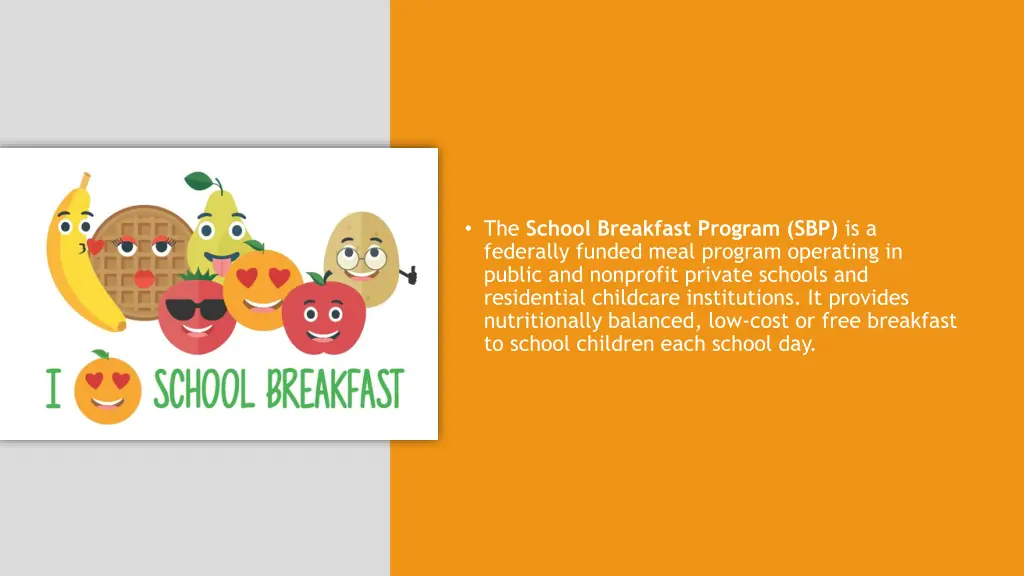 the school breakfast program sbp is a federally