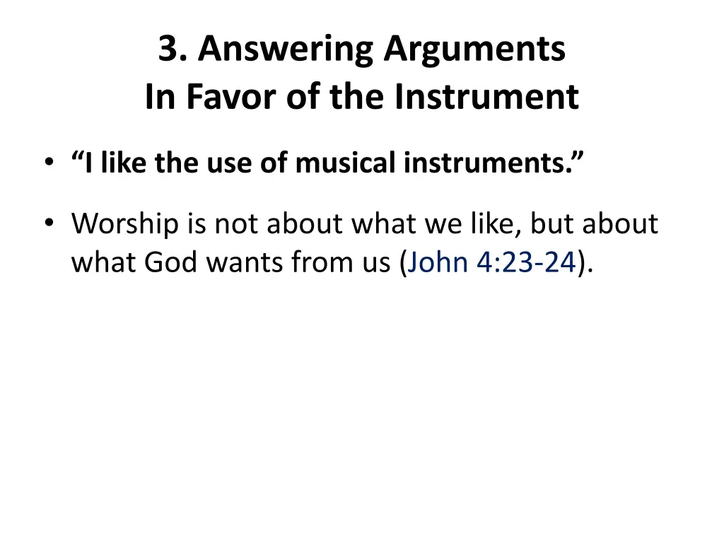 3 answering arguments in favor of the instrument