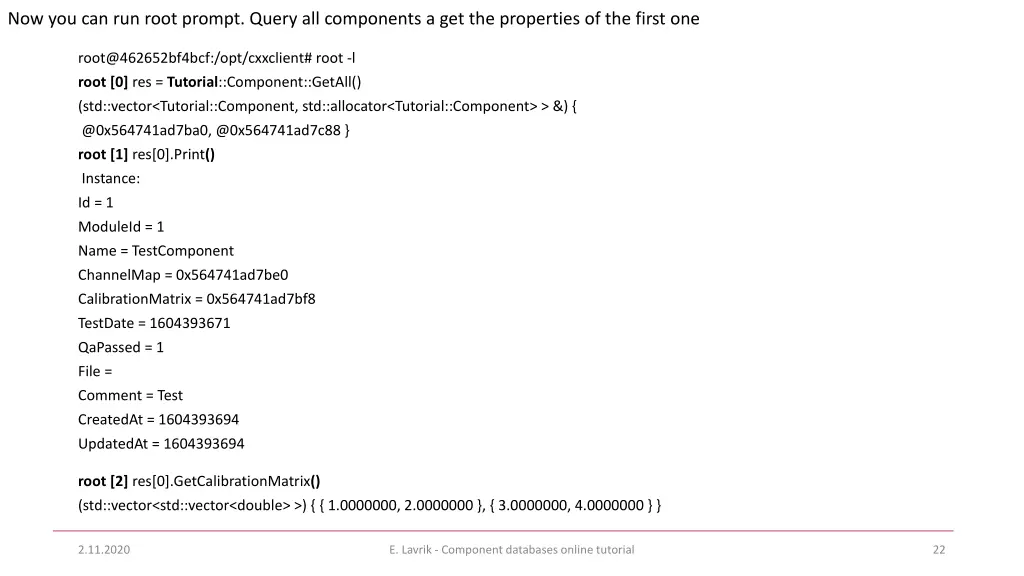 now you can run root prompt query all components