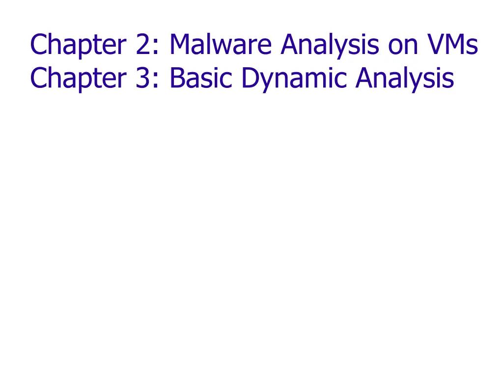 chapter 2 malware analysis on vms chapter 3 basic