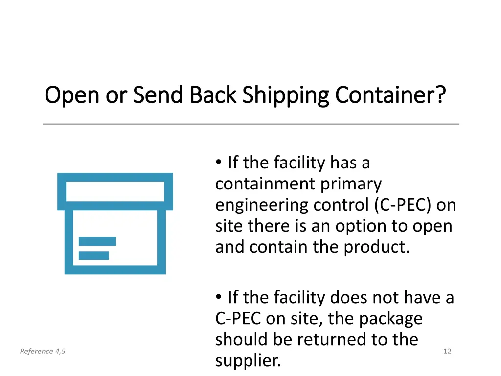 open or send back shipping container open or send