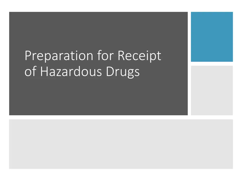 preparation for receipt of hazardous drugs