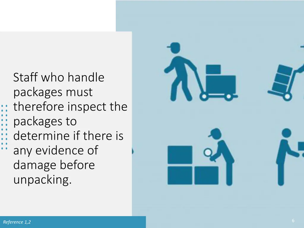 staff who handle packages must therefore inspect