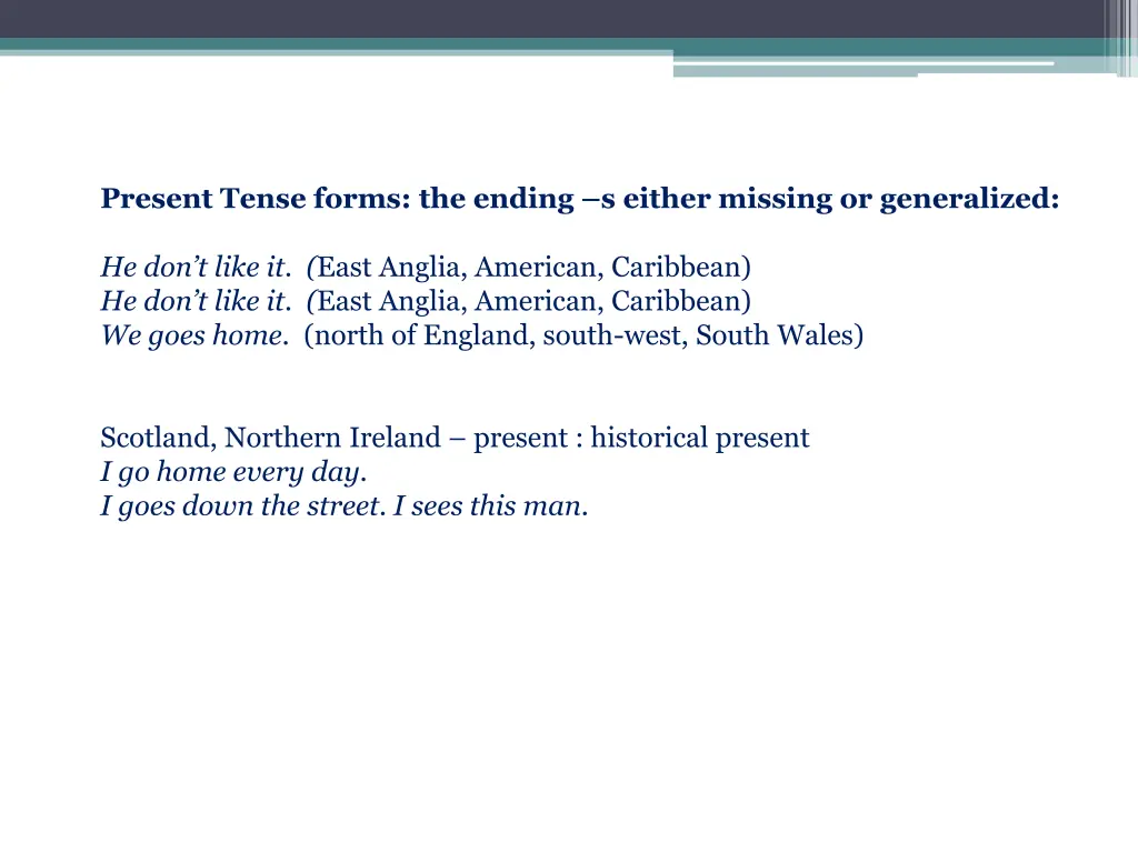 present tense forms the ending s either missing