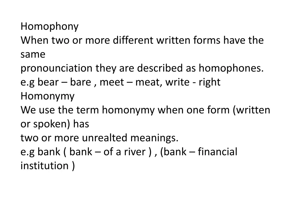 homophony when two or more different written