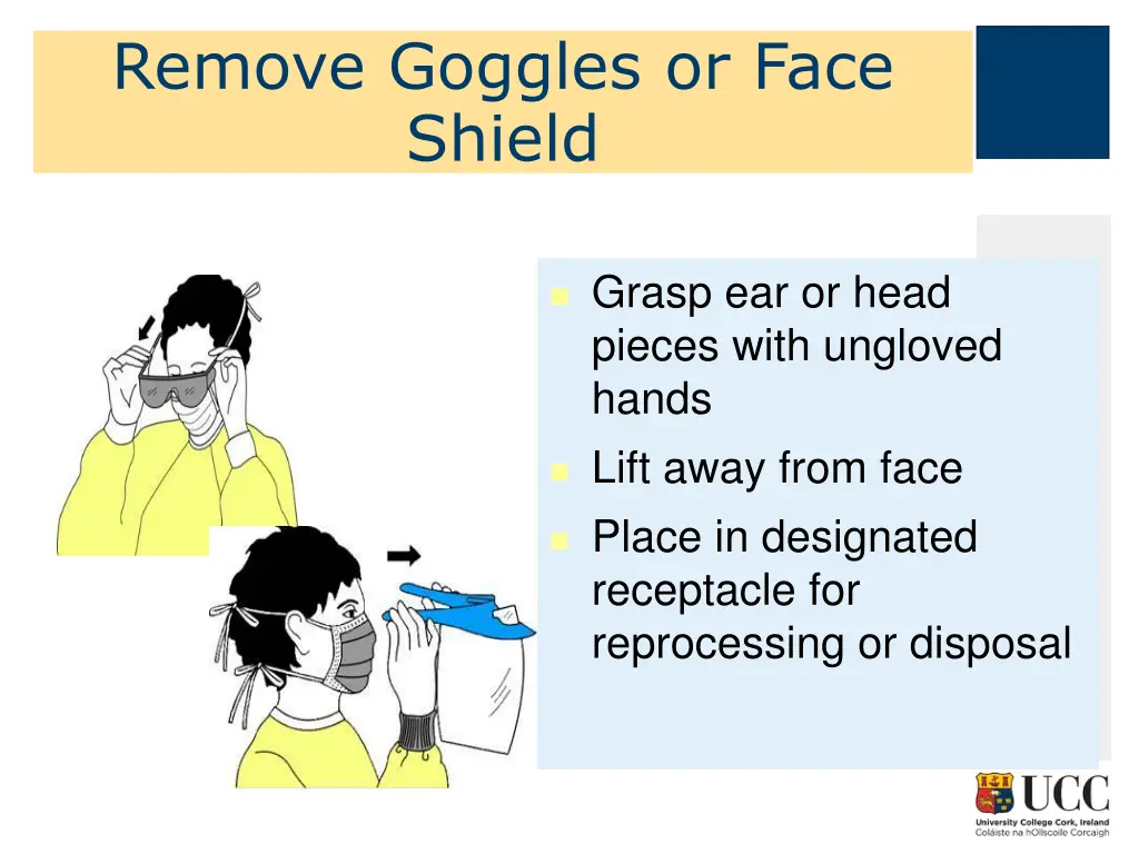 remove goggles or face shield