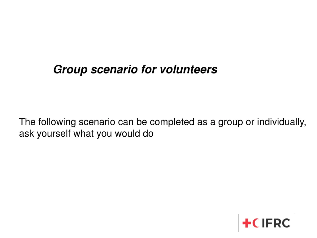 group scenario for volunteers